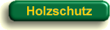 Holzschutz